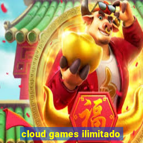 cloud games ilimitado