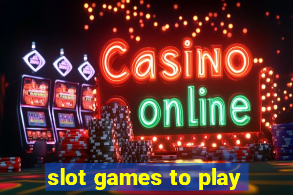 slot games to play