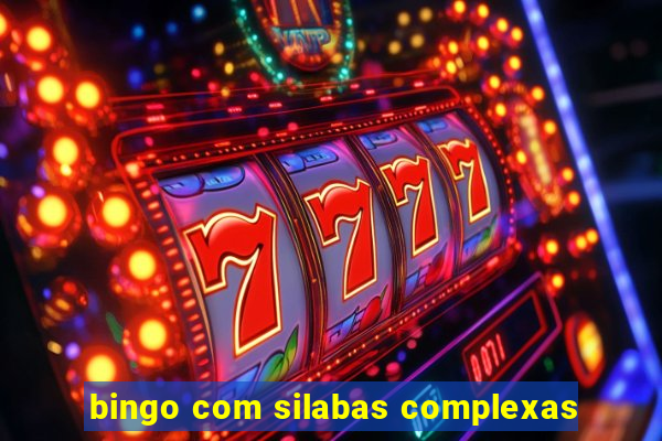 bingo com silabas complexas