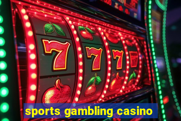 sports gambling casino