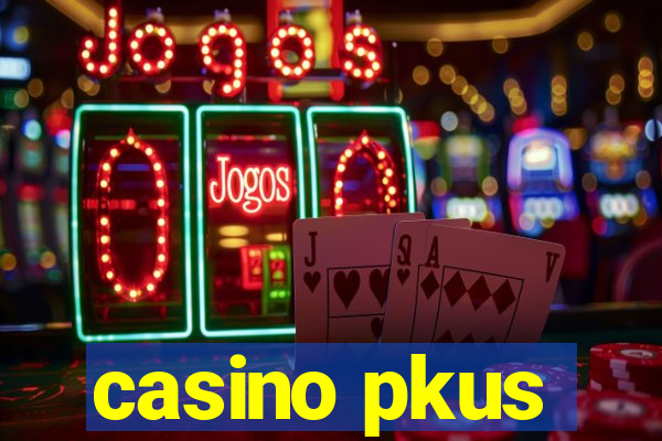 casino pkus