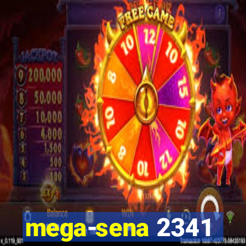 mega-sena 2341