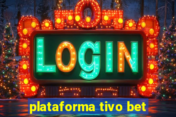 plataforma tivo bet