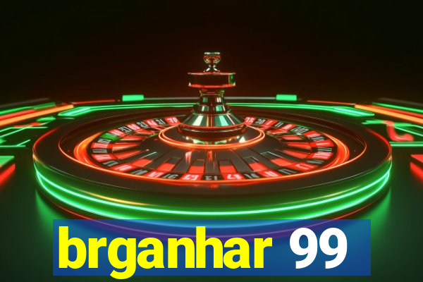 brganhar 99