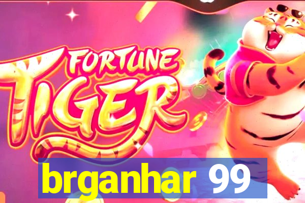 brganhar 99