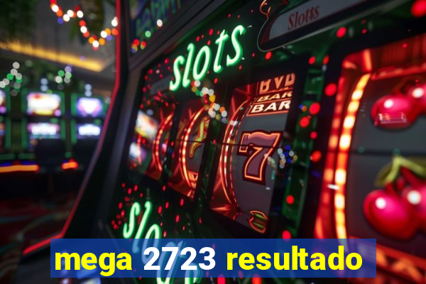 mega 2723 resultado