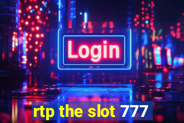 rtp the slot 777