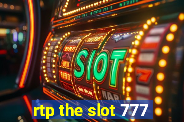 rtp the slot 777