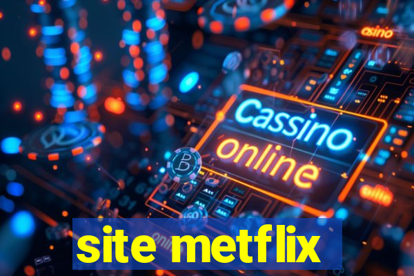 site metflix