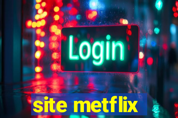 site metflix