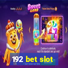 192 bet slot