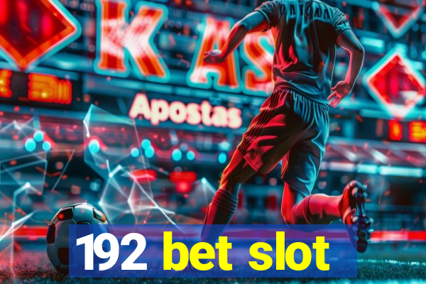 192 bet slot