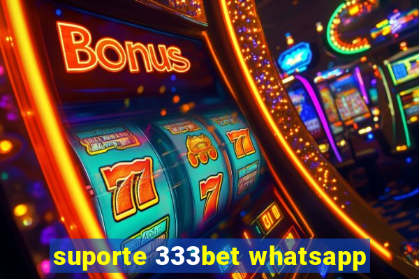 suporte 333bet whatsapp