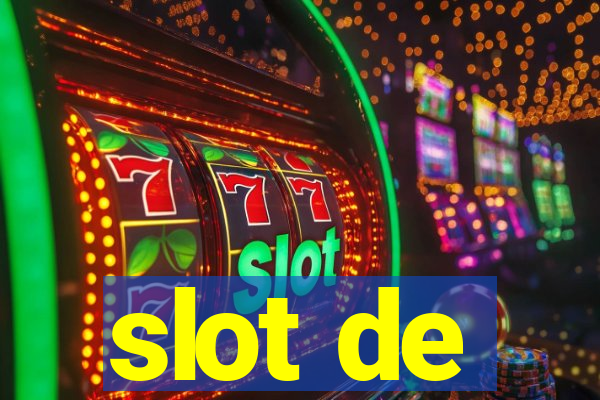 slot de