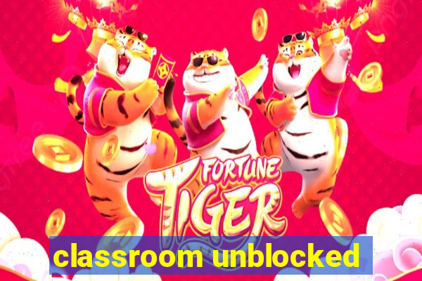 classroom unblocked