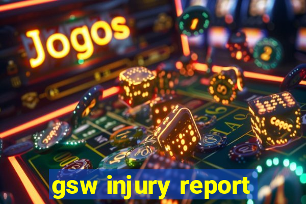 gsw injury report