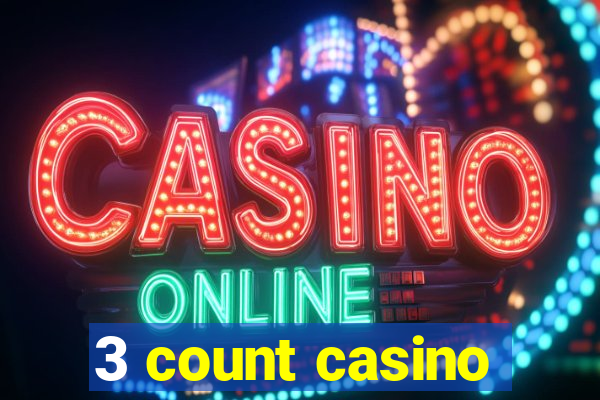 3 count casino