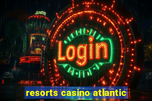 resorts casino atlantic