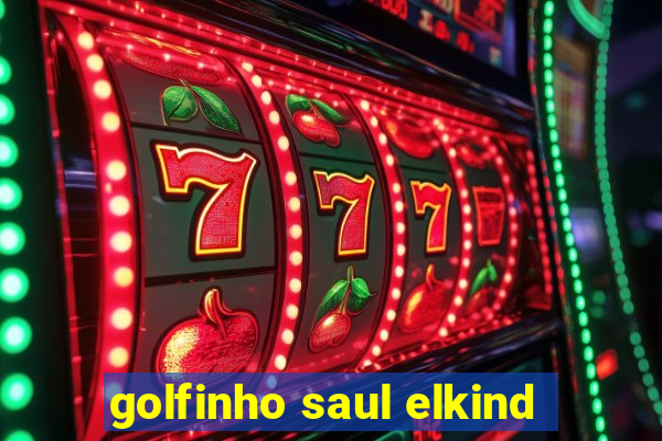 golfinho saul elkind