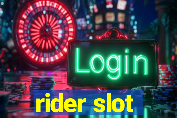 rider slot