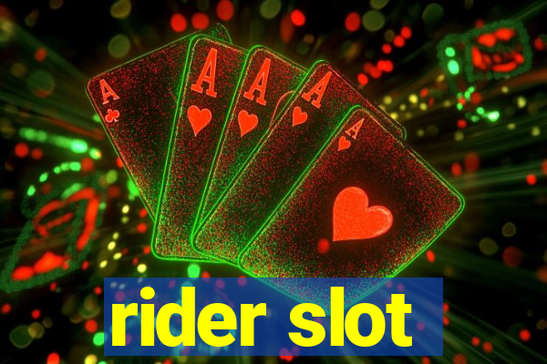 rider slot