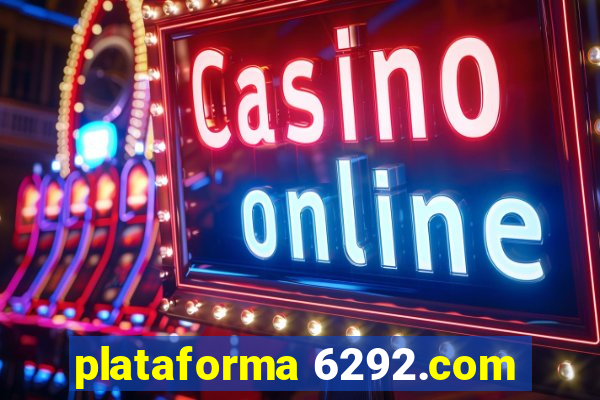 plataforma 6292.com