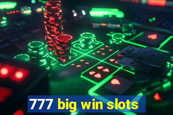 777 big win slots