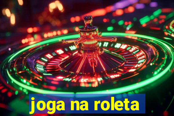 joga na roleta