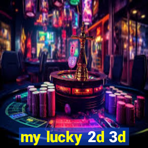 my lucky 2d 3d