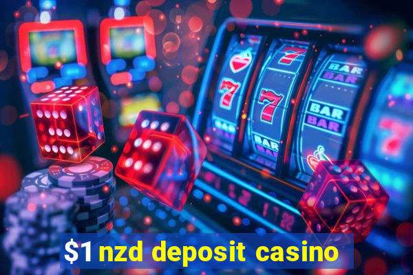 $1 nzd deposit casino