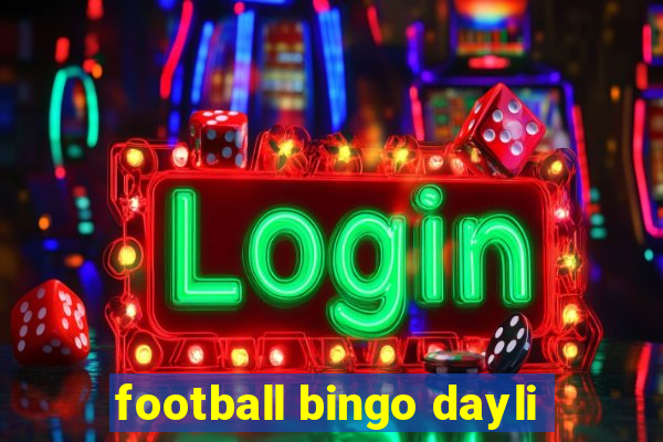 football bingo dayli