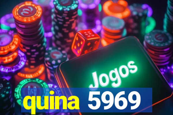 quina 5969