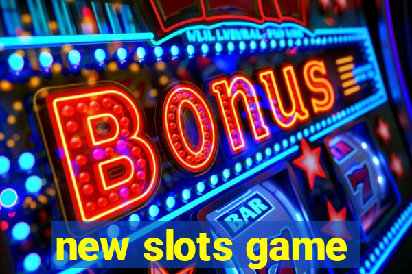 new slots game