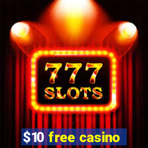 $10 free casino