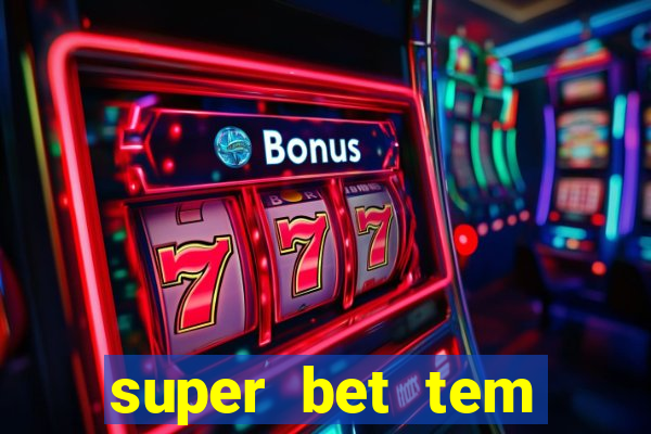 super bet tem pagamento antecipado