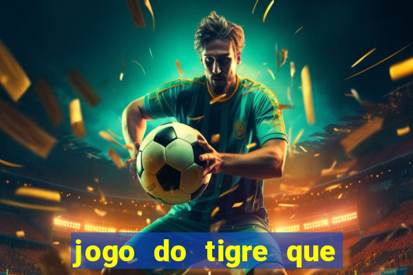 jogo do tigre que paga no cadastro