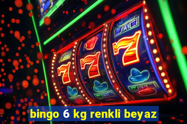 bingo 6 kg renkli beyaz