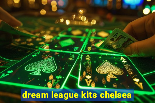 dream league kits chelsea