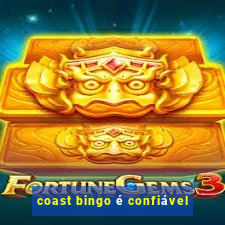 coast bingo é confiável