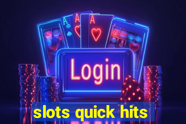 slots quick hits