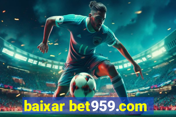 baixar bet959.com