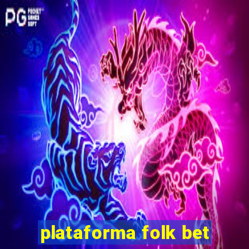 plataforma folk bet