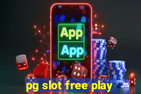 pg slot free play