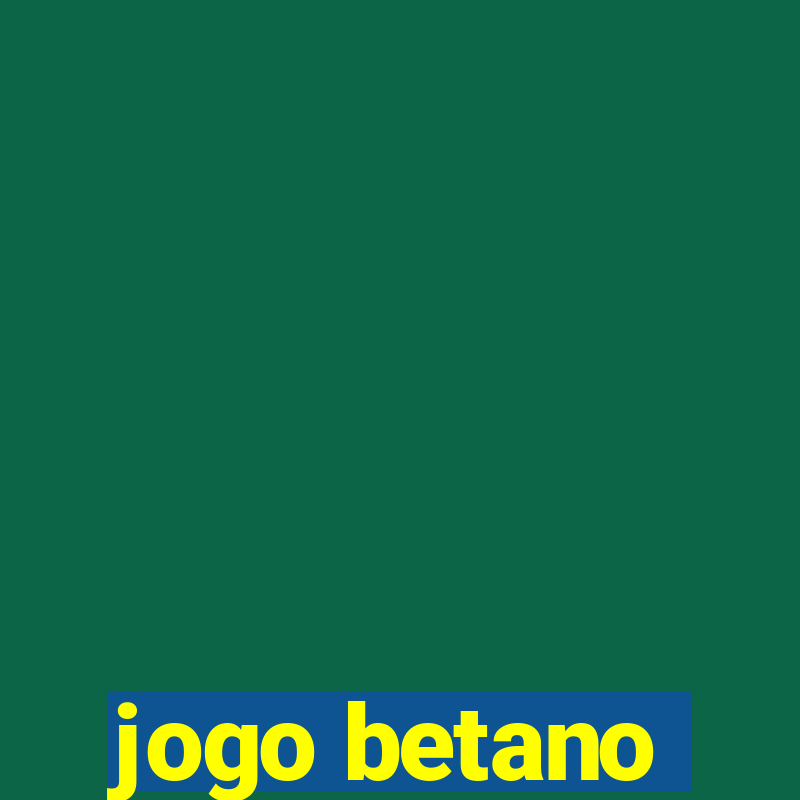 jogo betano