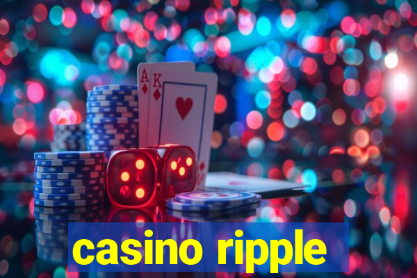 casino ripple