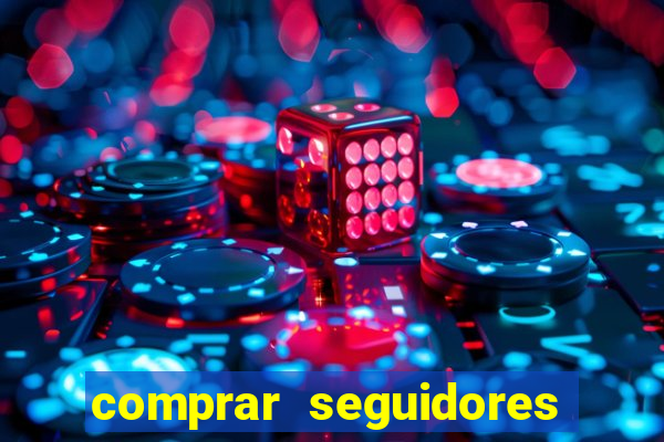 comprar seguidores barato pix