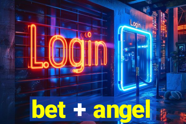 bet + angel