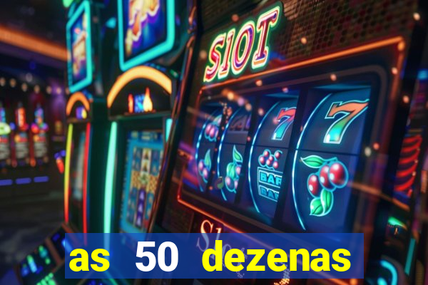 as 50 dezenas melhores de 20 pontos