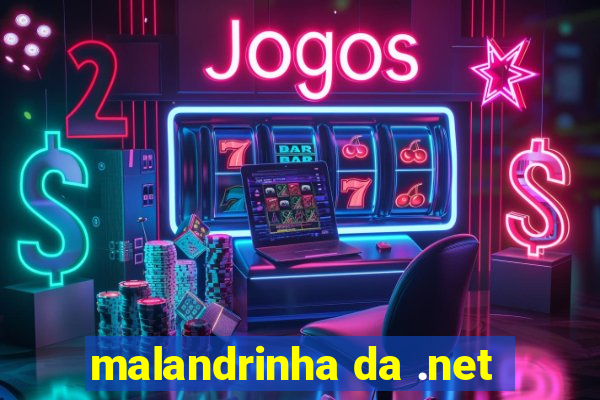 malandrinha da .net