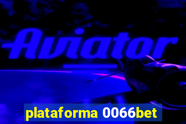 plataforma 0066bet